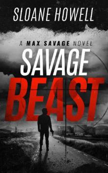 Savage Beast (Max Savage Book 1) Read online