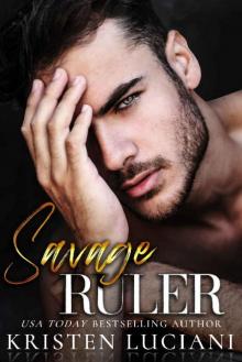 Savage Ruler: A Dark Italian - Irish Mafia Arranged Marriage Romance (Sinfully Savage) Read online