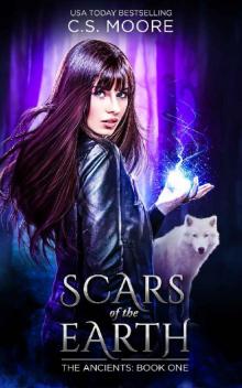 Scars of the Earth: The Ancients: Book One Read online