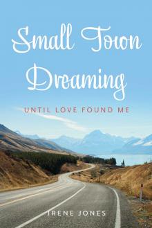 Small Town Dreaming Read online