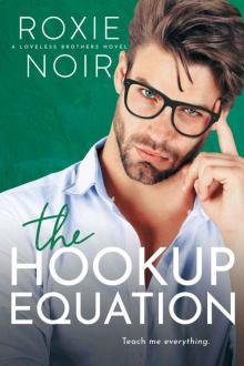 The Hookup Equation: A Loveless Brothers Novel