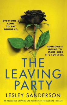 The Leaving Party: An absolutely gripping and addictive psychological thriller