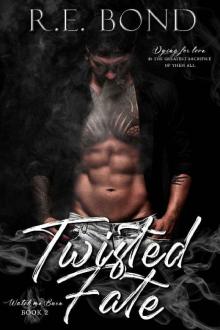 Twisted Fate (Watch Me Burn Book 2) Read online