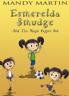 Esmerelda Smudge and the Magic Pepper Pot Read online