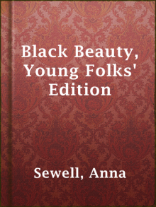 Black Beauty, Young Folks' Edition Read online
