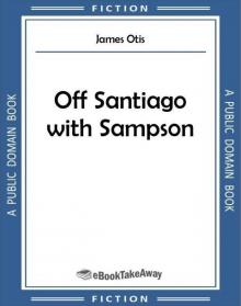 Off Santiago with Sampson Read online