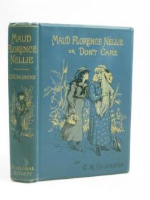 Maud Florence Nellie; or, Don't care! Read online