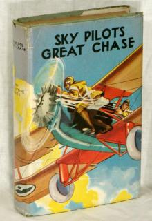The Sky Pilot's Great Chase; Or, Jack Ralston's Dead Stick Landing Read online