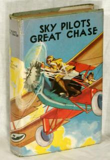 The Sky Pilot's Great Chase; Or, Jack Ralston's Dead Stick Landing