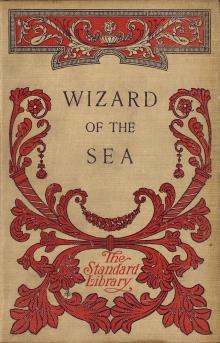 The Wizard of the Sea; Or, A Trip Under the Ocean Read online