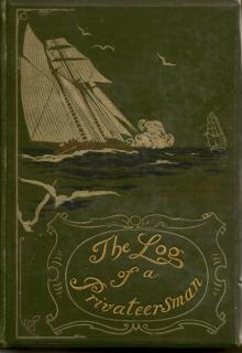 The Log of a Privateersman Read online
