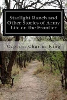 Starlight Ranch, and Other Stories of Army Life on the Frontier Read online