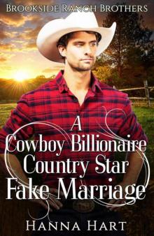 A Cowboy Billionaire Country Star Fake Marriage (Brookside Ranch Brothers Book 3) Read online