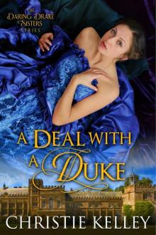 A Deal with a Duke (The Daring Drake Sisters, #2) Read online