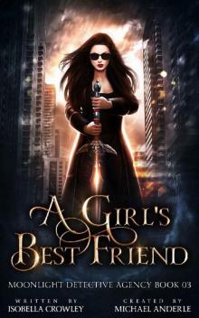 A Girl’s Best Friend (Moonlight Detective Agency Book 3) Read online