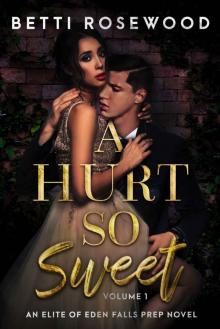 A Hurt So Sweet Volume One: A Dark High School Bully Romance Read online