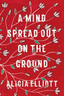 A Mind Spread Out on the Ground Read online