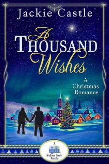A Thousand Wishes: A Romance Christmas Story (Madison Creek Town Series Novella Book 4)
