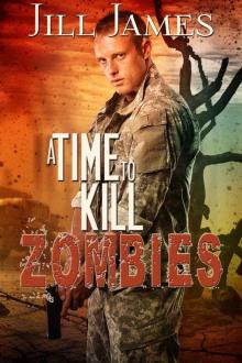 A Time to Kill Zombies Read online