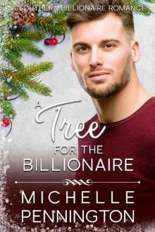 A Tree for the Billionaire (Southern Billionaire Romance Book 4) Read online