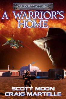 A Warrior's Home: Assignment Darklanding Book 09 Read online