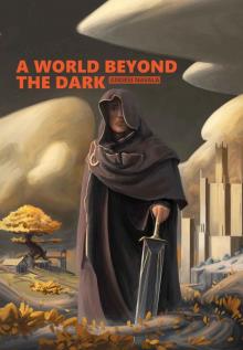 A World Beyond the Dark