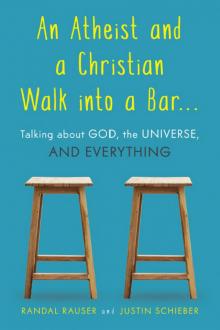 An Atheist and a Christian Walk into a Bar Read online
