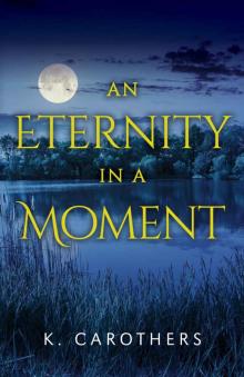 An Eternity in a Moment Read online