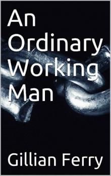 An Ordinary Working Man Read online