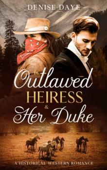 An Outlawed Heiress and Her Duke Read online