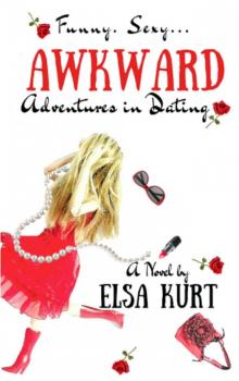Awkward Adventures in Dating Read online