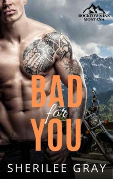 Bad For You (Rocktown Ink Book 4) Read online