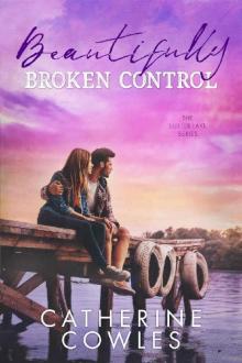 Beautifully Broken Control (The Sutter Lake Series Book 4)