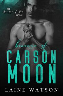 Because of Carson Moon Read online