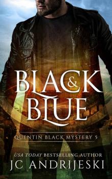 Black And Blue: A Quentin Black Paranormal Mystery (Quentin Black Mystery Book 5) Read online