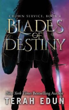 Blades Of Destiny (Crown Service Book 4) Read online