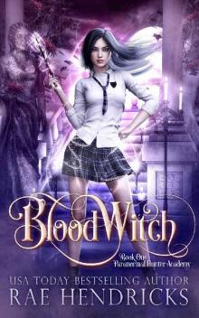 Blood Witch (Paranormal Hunter Academy Book 1) Read online