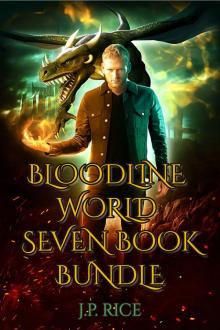 Bloodline World Seven Book Bundle: 7 Books from the Bloodline Awakened Series and Scarlet Dragon Saga Read online