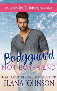 Bodyguard, Not Boyfriend Read online