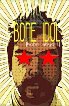 Bone Idol Read online