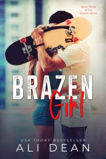 Brazen Girl: Brazen Series Book 3 Read online