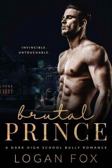 Brutal Prince: A Dark Bully High School Romance Read online