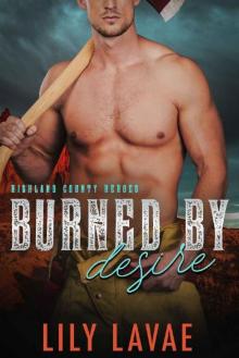 Burned by Desire (Highland County Heroes Book 2) Read online