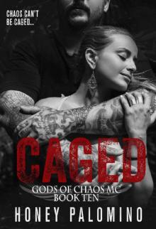 CAGED: GODS OF CHAOS (BOOK TEN) (Gods of Chaos MC 10) Read online