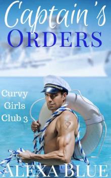Captain's Orders (Every Curvy Inch Book 3) Read online