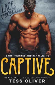 Captive (Lace Underground Trilogy Book 1) Read online