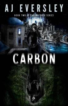 Carbon (The Watcher Series Book 2) Read online