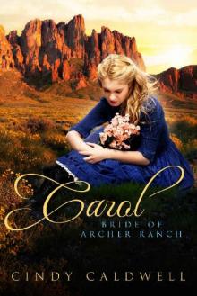 Carol: Sweet Western Historical Romance (Brides of Archer Ranch Book 2) Read online
