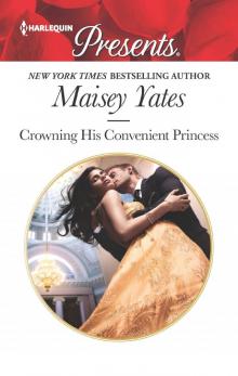 Crowning His Convenient Princess Read online