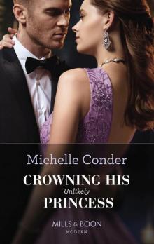 Crowning His Unlikely Princess (Mills & Boon Modern)